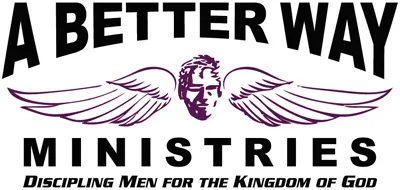 A Better Way Ministries logo, Discipling Men for the Kingdom of God